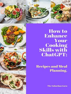cover image of How to Enhance Your Cooking Skills with ChatGPT